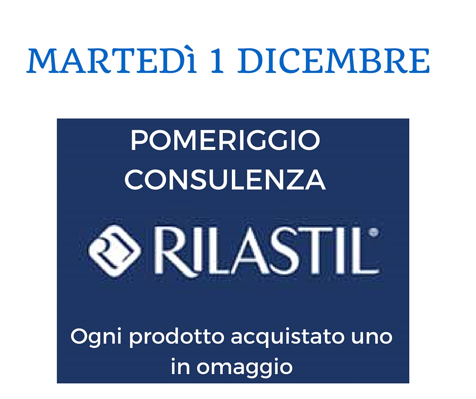 MARTEDI’ 1 DICEMBRE: POMERIGGIO DI CONSULENZA RILASTIL